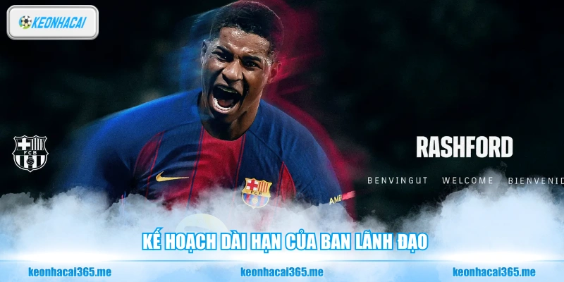 Chuyển Nhượng Mùa Đông Của Barcelona Và Những Biến Động 3 Kế hoạch dài hạn của ban lãnh đạo